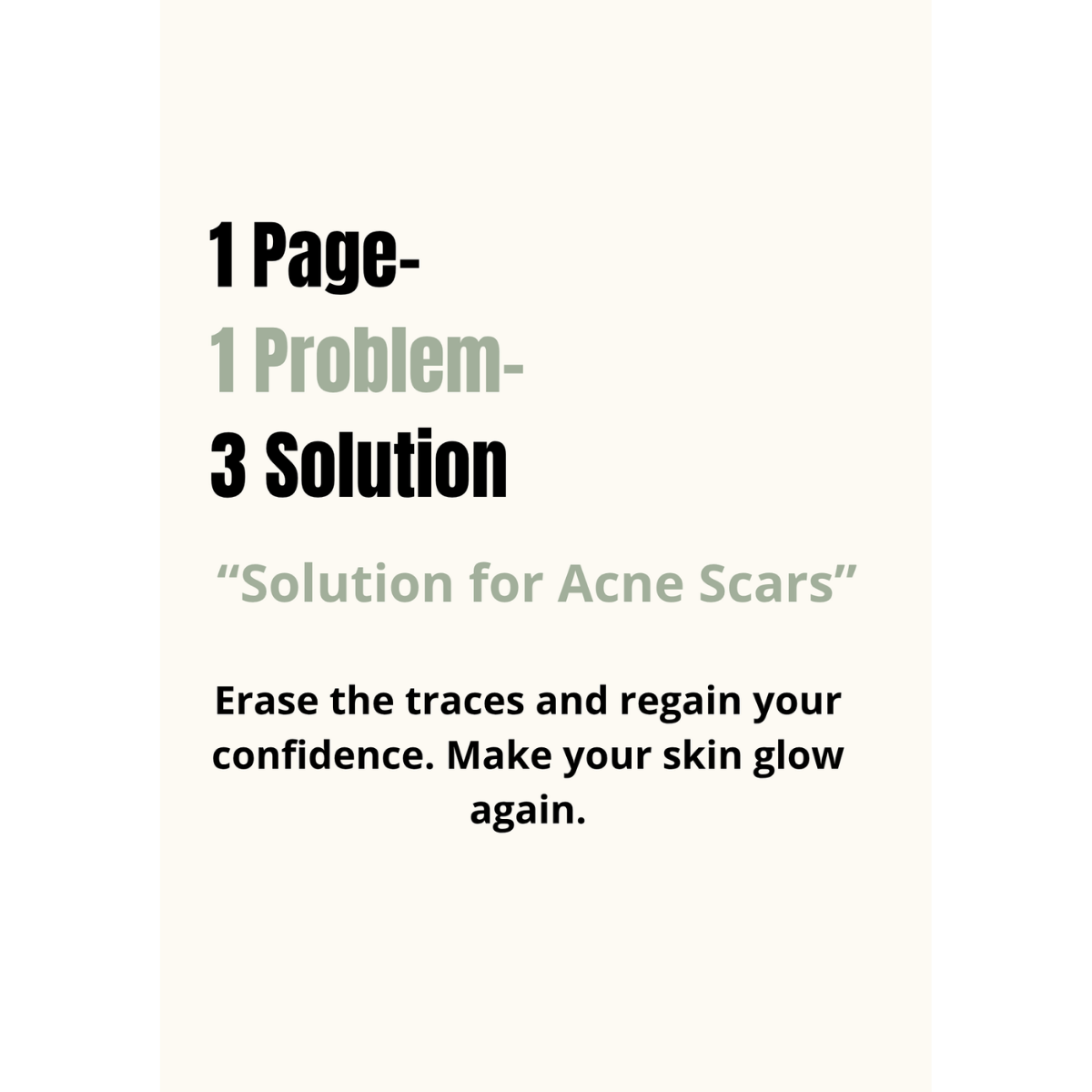 1 Page - 1 Problem - 3 Solution : Solution for Acne Scars